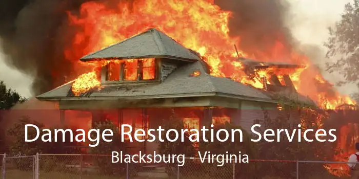Damage Restoration Services Blacksburg - Virginia