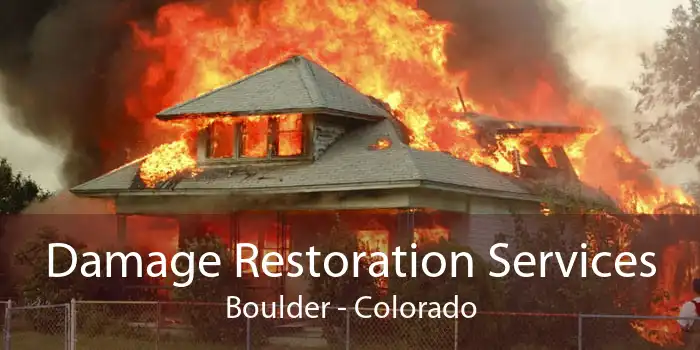 Damage Restoration Services Boulder - Colorado