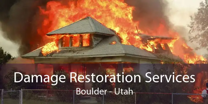 Damage Restoration Services Boulder - Utah