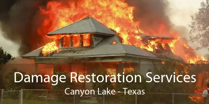 Damage Restoration Services Canyon Lake - Texas