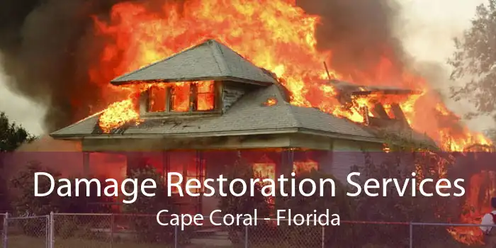 Damage Restoration Services Cape Coral - Florida