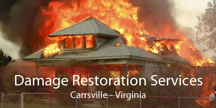 Damage Restoration Services Carrsville - Virginia