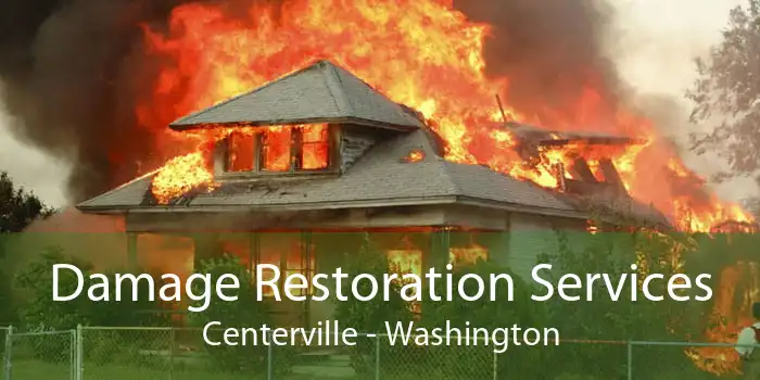 Damage Restoration Services Centerville - Washington