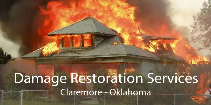Damage Restoration Services Claremore - Oklahoma