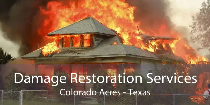 Damage Restoration Services Colorado Acres - Texas