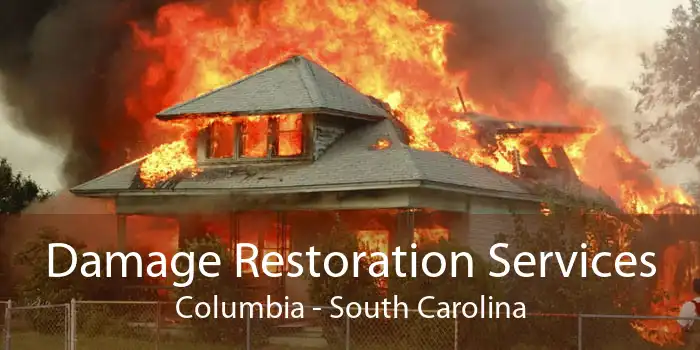 Damage Restoration Services Columbia - South Carolina