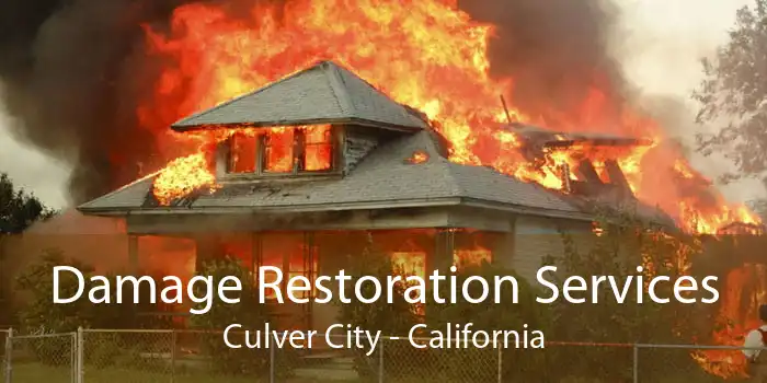 Damage Restoration Services Culver City - California