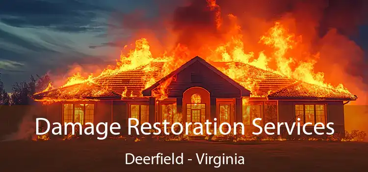 Damage Restoration Services Deerfield - Virginia