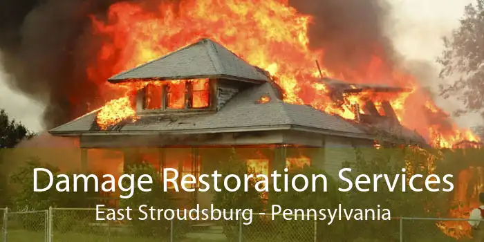 Damage Restoration Services East Stroudsburg - Pennsylvania