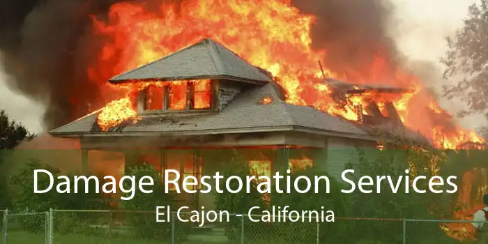 Damage Restoration Services El Cajon - California