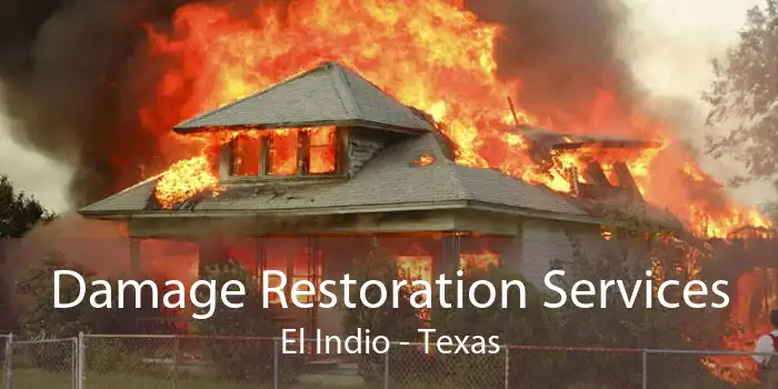 Damage Restoration Services El Indio - Texas