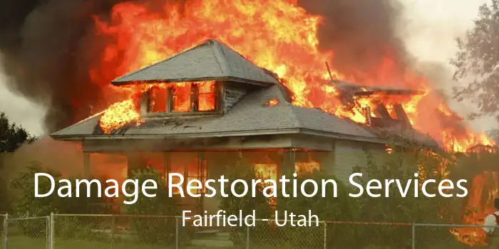 Damage Restoration Services Fairfield - Utah