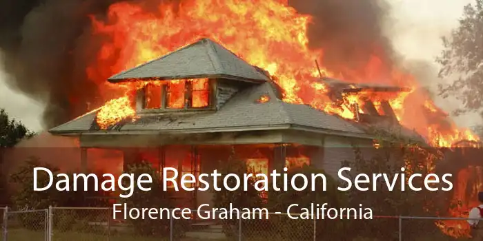 Damage Restoration Services Florence Graham - California