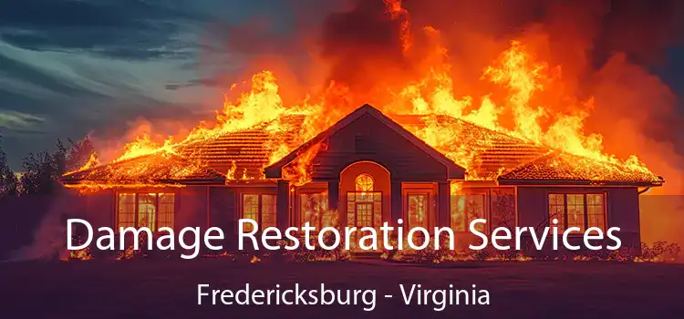 Damage Restoration Services Fredericksburg - Virginia