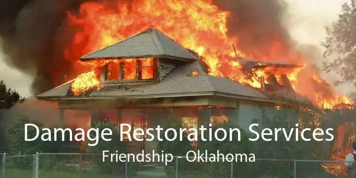 Damage Restoration Services Friendship - Oklahoma