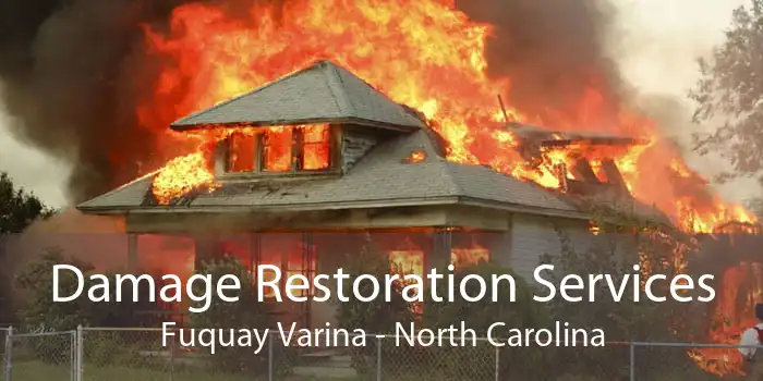 Damage Restoration Services Fuquay Varina - North Carolina
