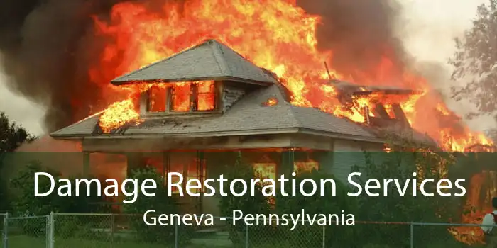 Damage Restoration Services Geneva - Pennsylvania