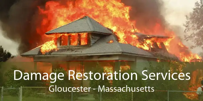 Damage Restoration Services Gloucester - Massachusetts