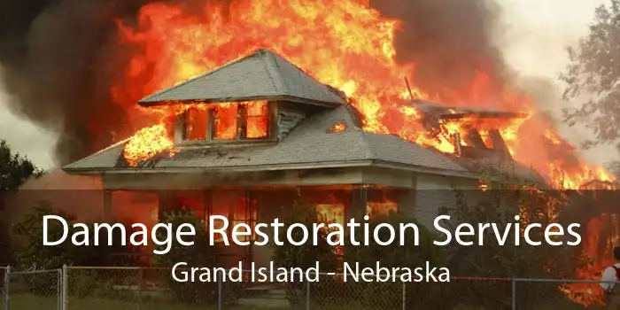 Damage Restoration Services Grand Island - Nebraska