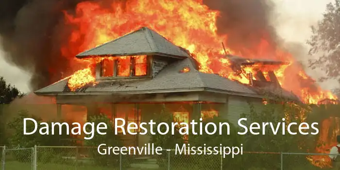 Damage Restoration Services Greenville - Mississippi