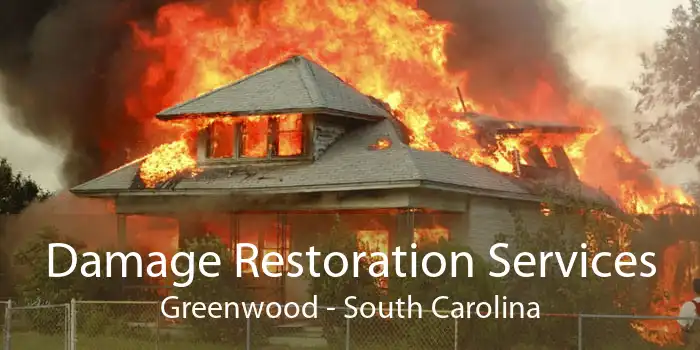 Damage Restoration Services Greenwood - South Carolina