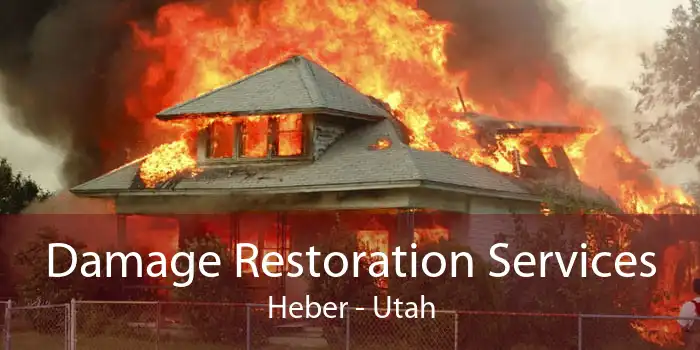 Damage Restoration Services Heber - Utah