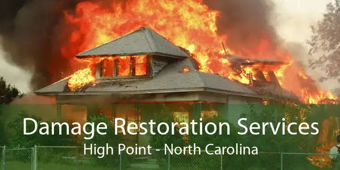Damage Restoration Services High Point - North Carolina