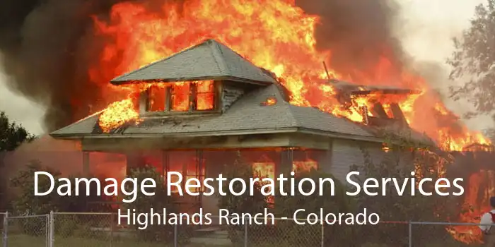 Damage Restoration Services Highlands Ranch - Colorado