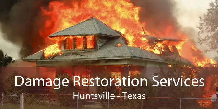 Damage Restoration Services Huntsville - Texas