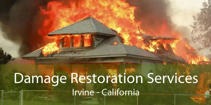 Damage Restoration Services Irvine - California