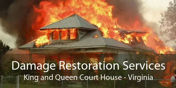 Damage Restoration Services King and Queen Court House - Virginia