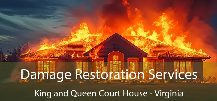 Damage Restoration Services King and Queen Court House - Virginia