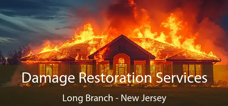 Damage Restoration Services Long Branch - New Jersey