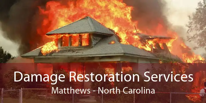 Damage Restoration Services Matthews - North Carolina