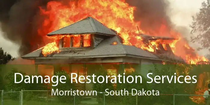 Damage Restoration Services Morristown - South Dakota