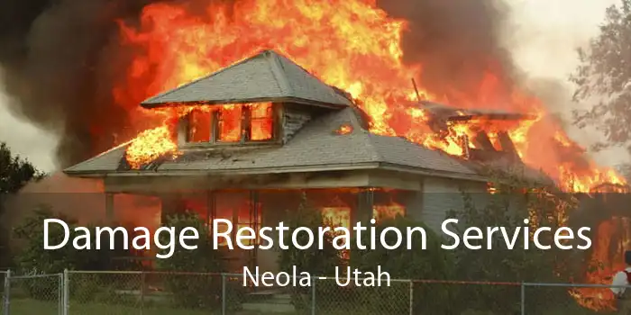 Damage Restoration Services Neola - Utah