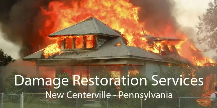 Damage Restoration Services New Centerville - Pennsylvania