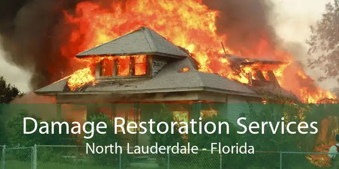 Damage Restoration Services North Lauderdale - Florida