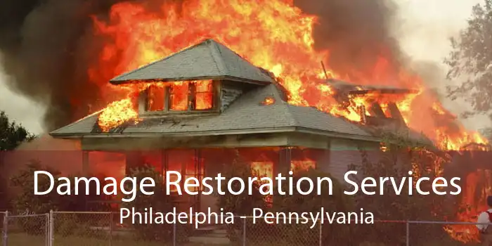Damage Restoration Services Philadelphia - Pennsylvania