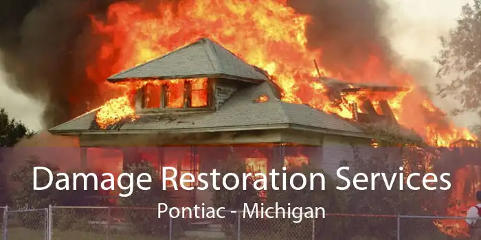 Damage Restoration Services Pontiac - Michigan