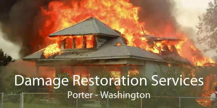Damage Restoration Services Porter - Washington