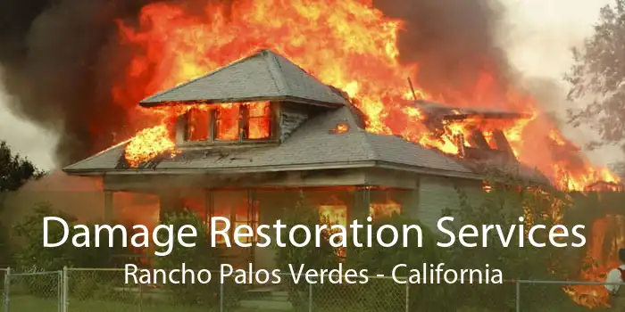 Damage Restoration Services Rancho Palos Verdes - California