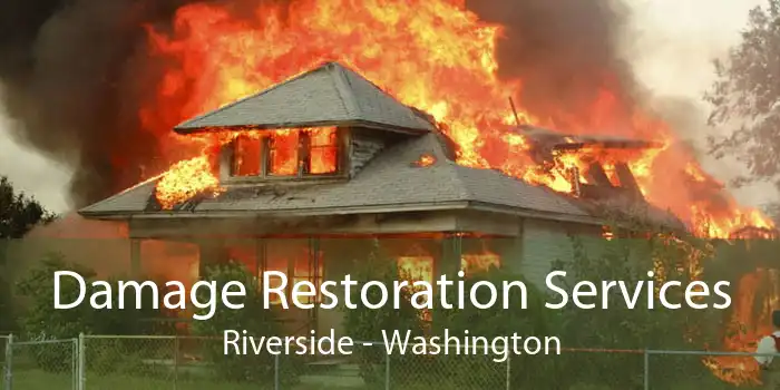 Damage Restoration Services Riverside - Washington