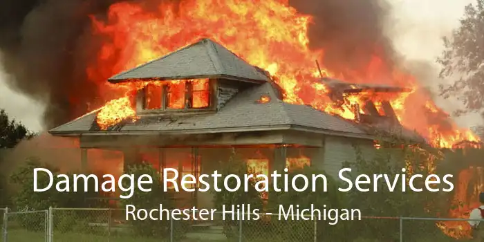 Damage Restoration Services Rochester Hills - Michigan