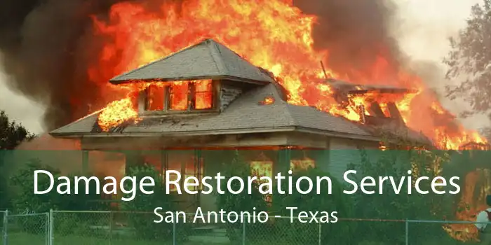 Damage Restoration Services San Antonio - Texas