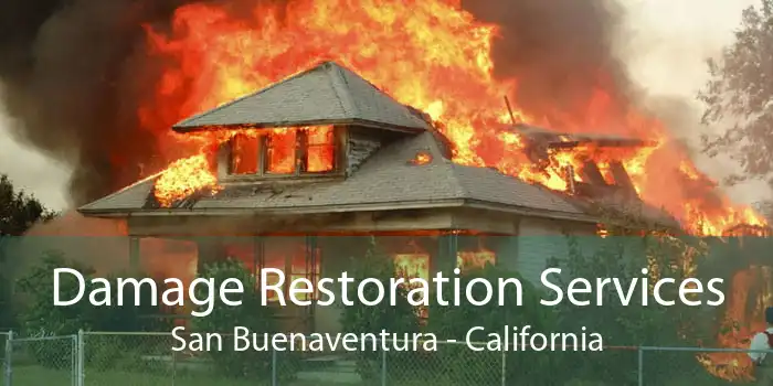 Damage Restoration Services San Buenaventura - California