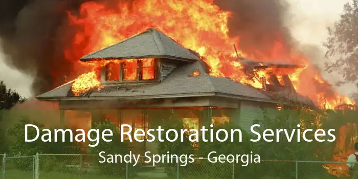 Damage Restoration Services Sandy Springs - Georgia