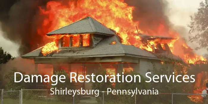 Damage Restoration Services Shirleysburg - Pennsylvania