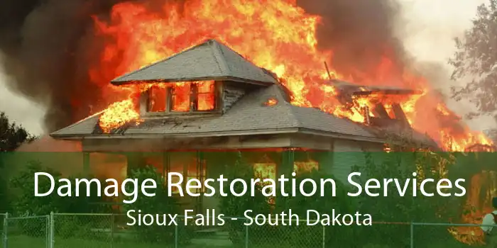 Damage Restoration Services Sioux Falls - South Dakota