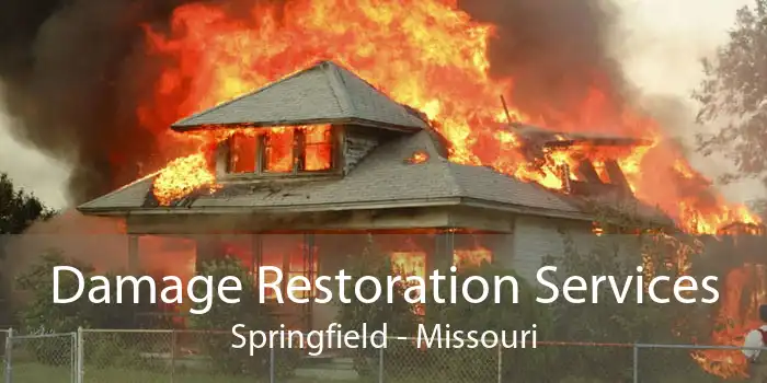 Damage Restoration Services Springfield - Missouri